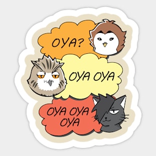 Oya Oya Oya Sticker